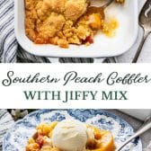 Long collage image of Southern peach cobbler with Jiffy mix.