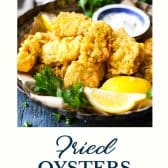 Fried oysters with text title at the bottom.