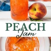 Long collage image of the best peach jam recipe.