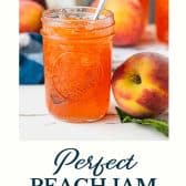 Peach jam recipe with text title at the bottom.