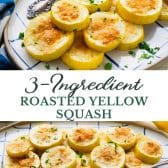 Long collage image of roasted yellow squash.