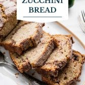 Snickerdoodle zucchini bread with text title overlay.