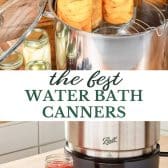 Long collage image of the best water bath canners.
