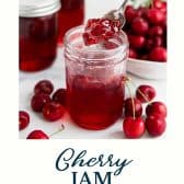Cherry jam recipe with text title at the bottom.