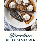 Chocolate pudding pie with text title at the bottom.