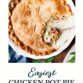 Easiest chicken pot pie ever with text title at the bottom.