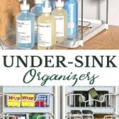 Long collage image of the best under sink organizers for kitchens and bathrooms