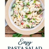 Easy pasta salad with mayo and text title at the bottom.